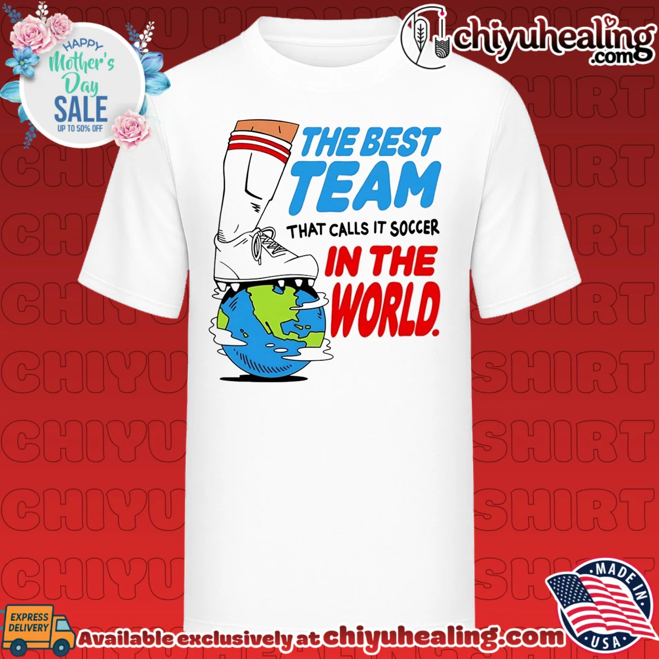 The Best Team in the World That Calls It Soccer shirt & hoodie