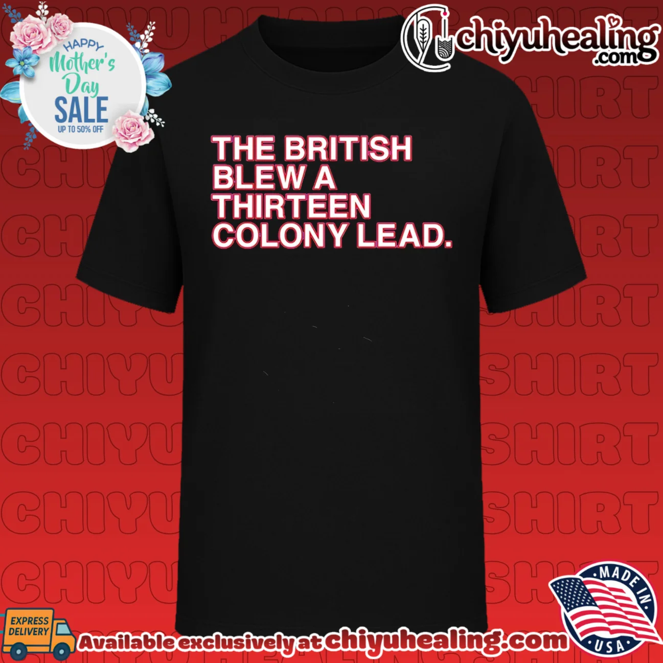 The British Blew A Thirteen Colony Lead 250th Anniversary 1776 2026