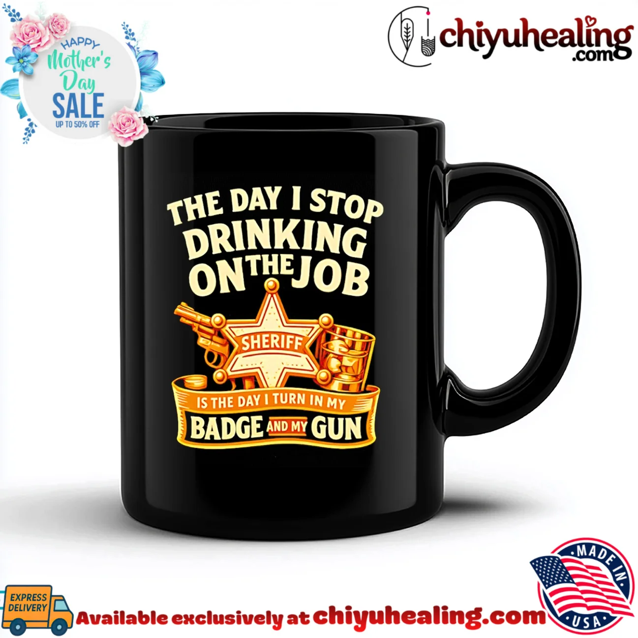 The Day I stop drinking on the job Sheriff is the day I turn in Badge and my Gun hype shirt & hoodie | Iconic Look The Day I stop drinking on the job Sheriff is the day I turn in Badge and my Gun