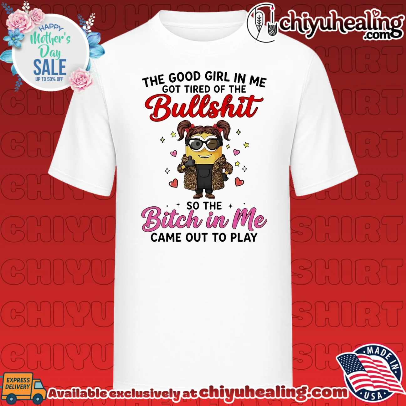 The good girl in me got tired of the bullshit so the bitch in me came out to play Minion
