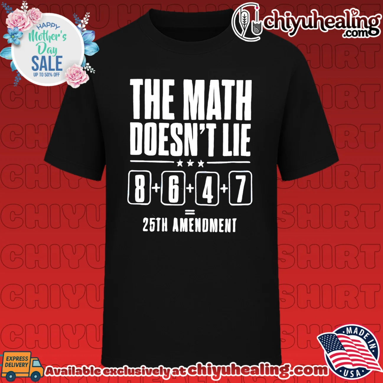 The math doesn't lie 8 6 4 7 25th amenoment shirt