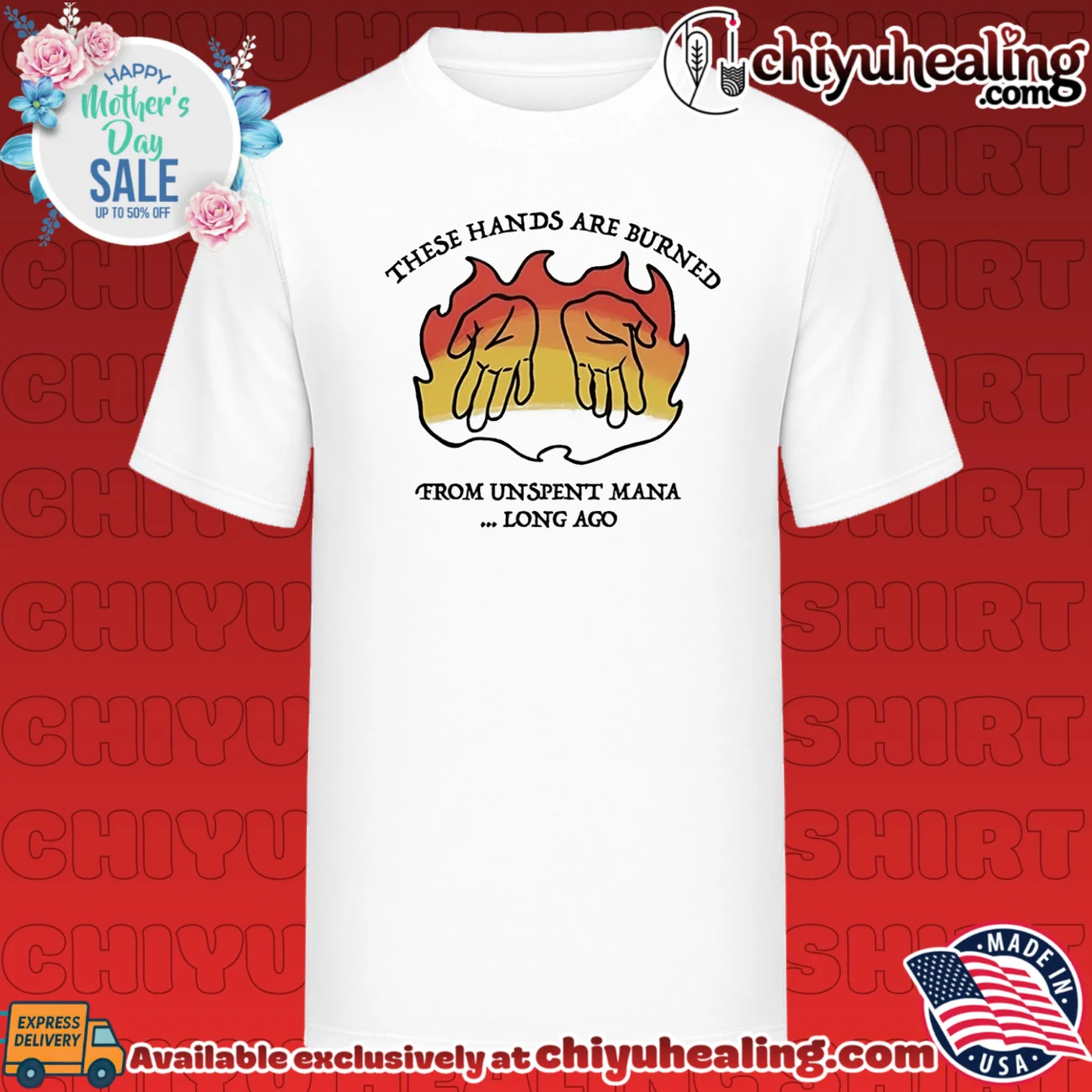 These hands are burne from unspent mana long ago shirt