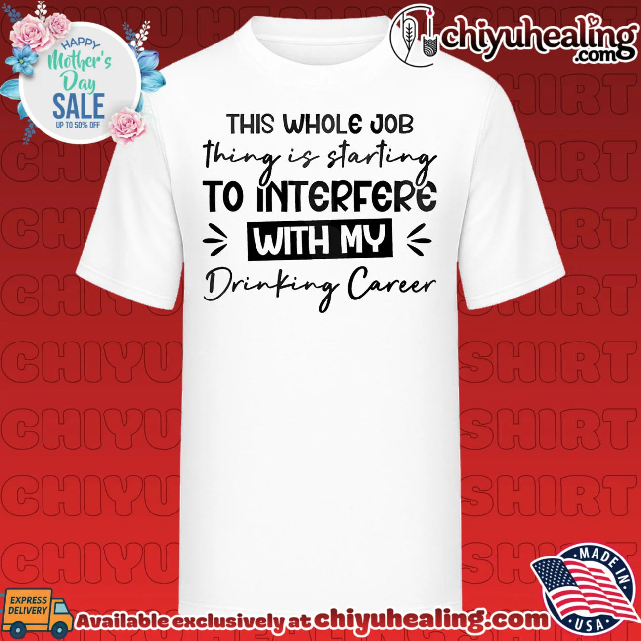 This whole job thing is starting to interfere with my drinking career shirt