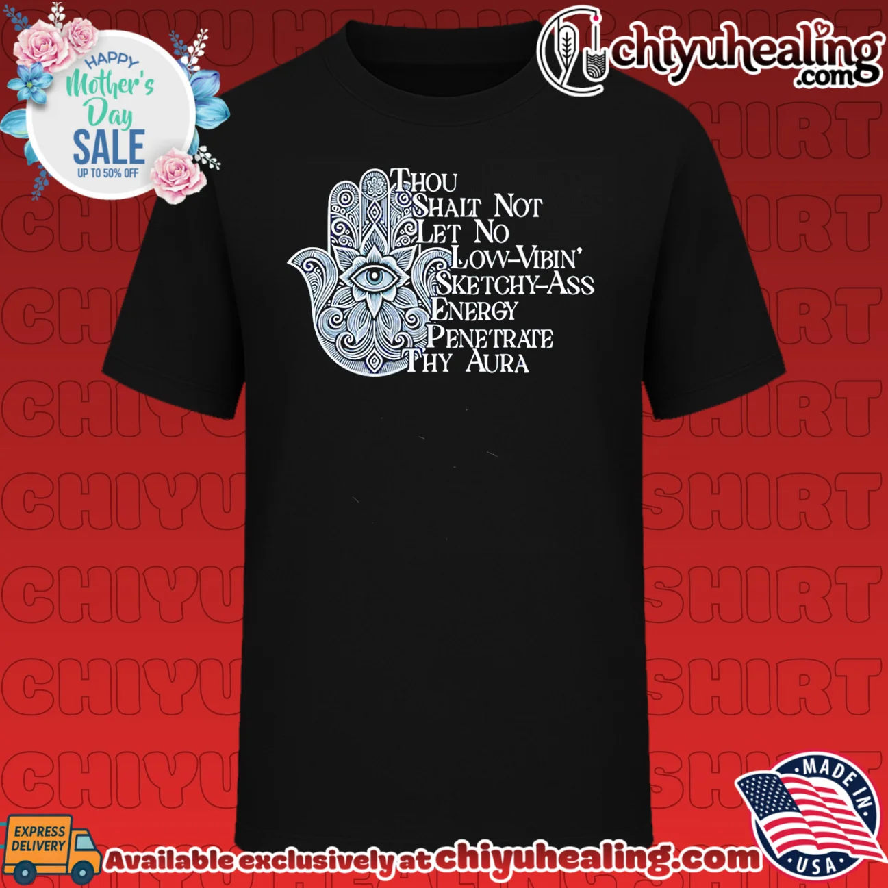 Thou shalt not let no low-vibin sketchy-ass energy penetrate thy aura evil eye shirt