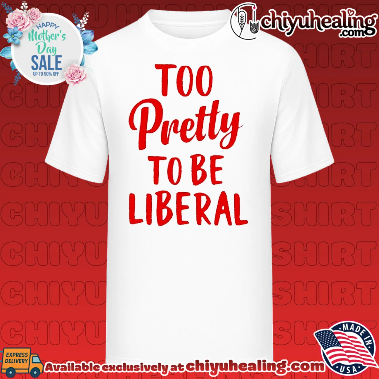 Too Pretty to Be Liberal conservative republican shirt & hoodie