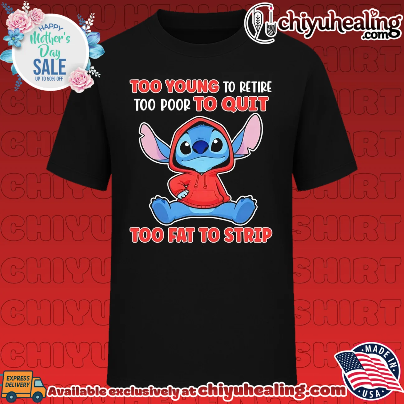 Too young to retire too poor to quit too fat to strip Stitch shirt & hoodie