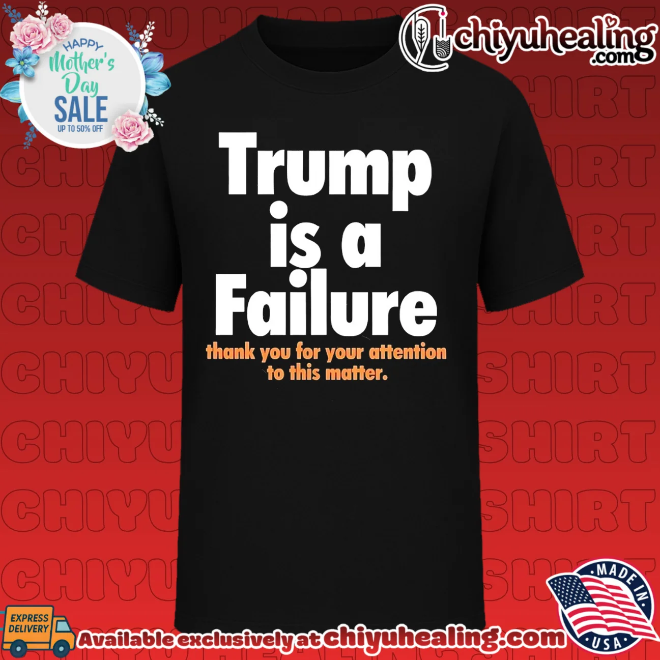 Trump is a failure thank you for your attention to this matter