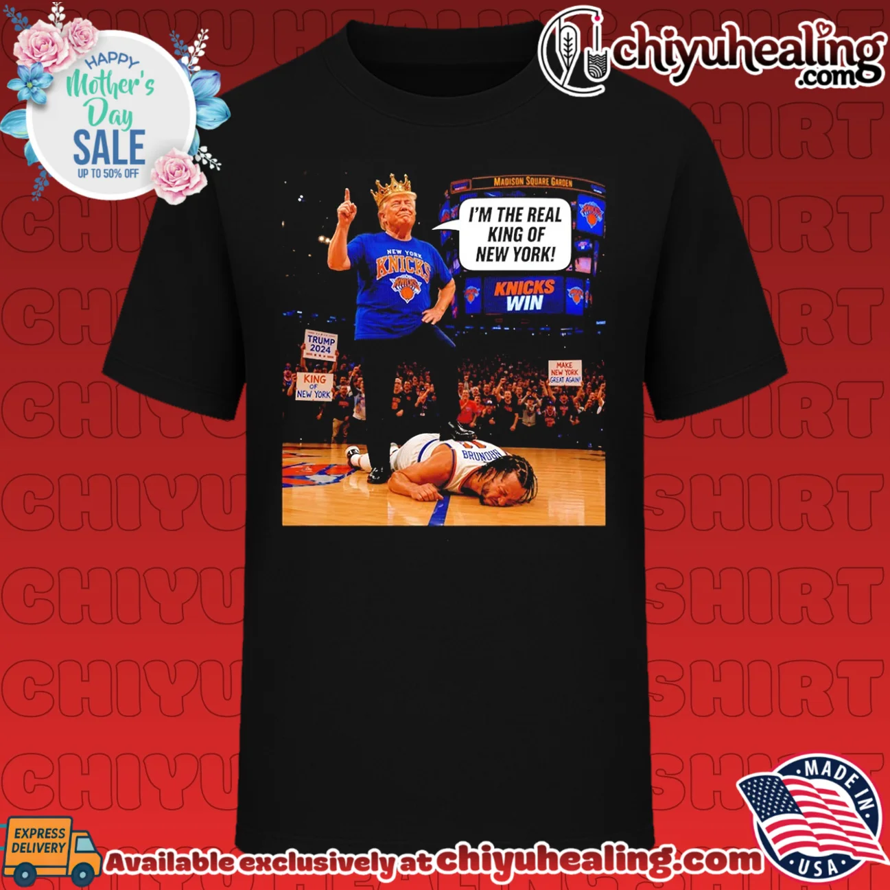 Trump New York Knicks I'm the real King of New York beat Brunson shirt