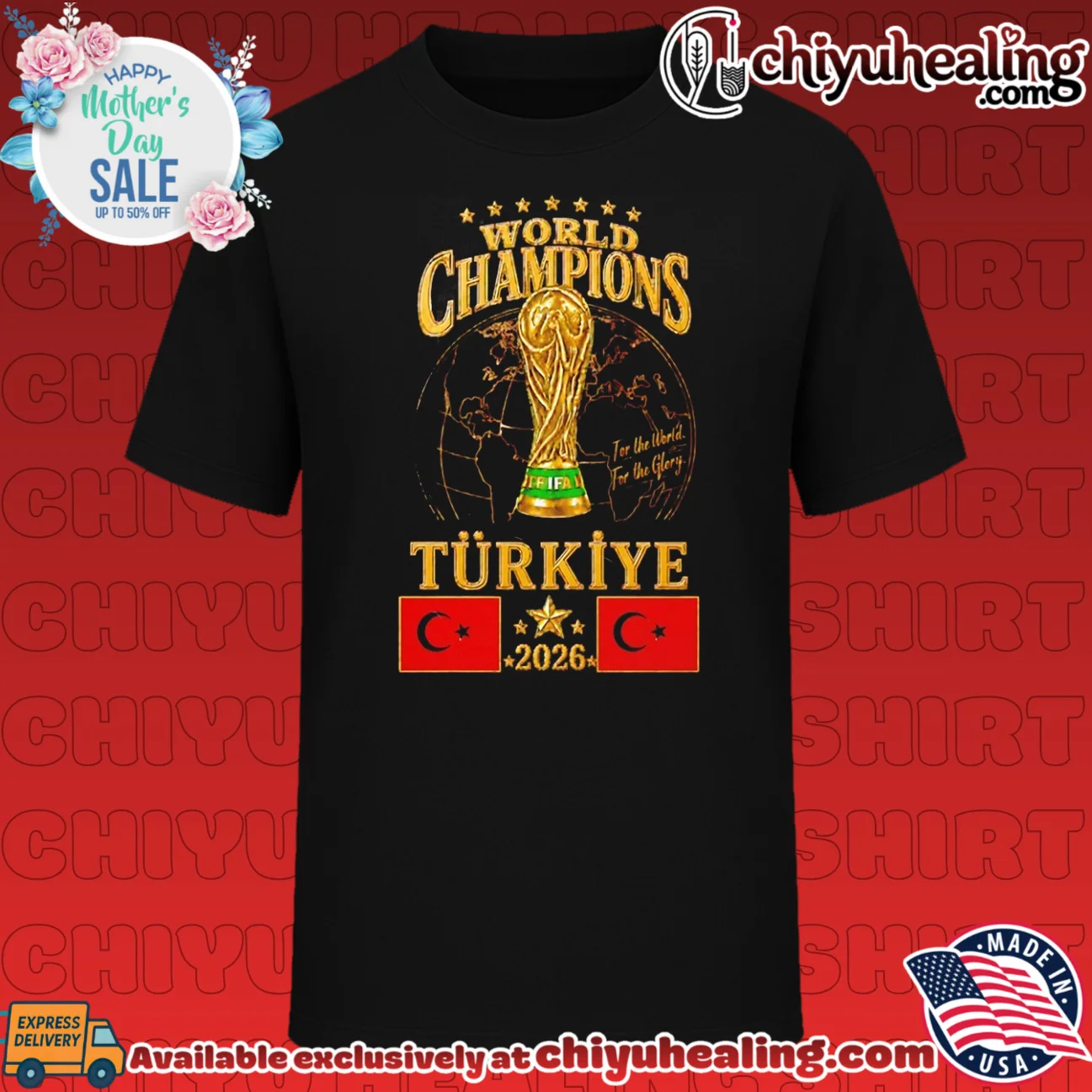 Turkiye 2026 World Champions for the World for the Glory shirt