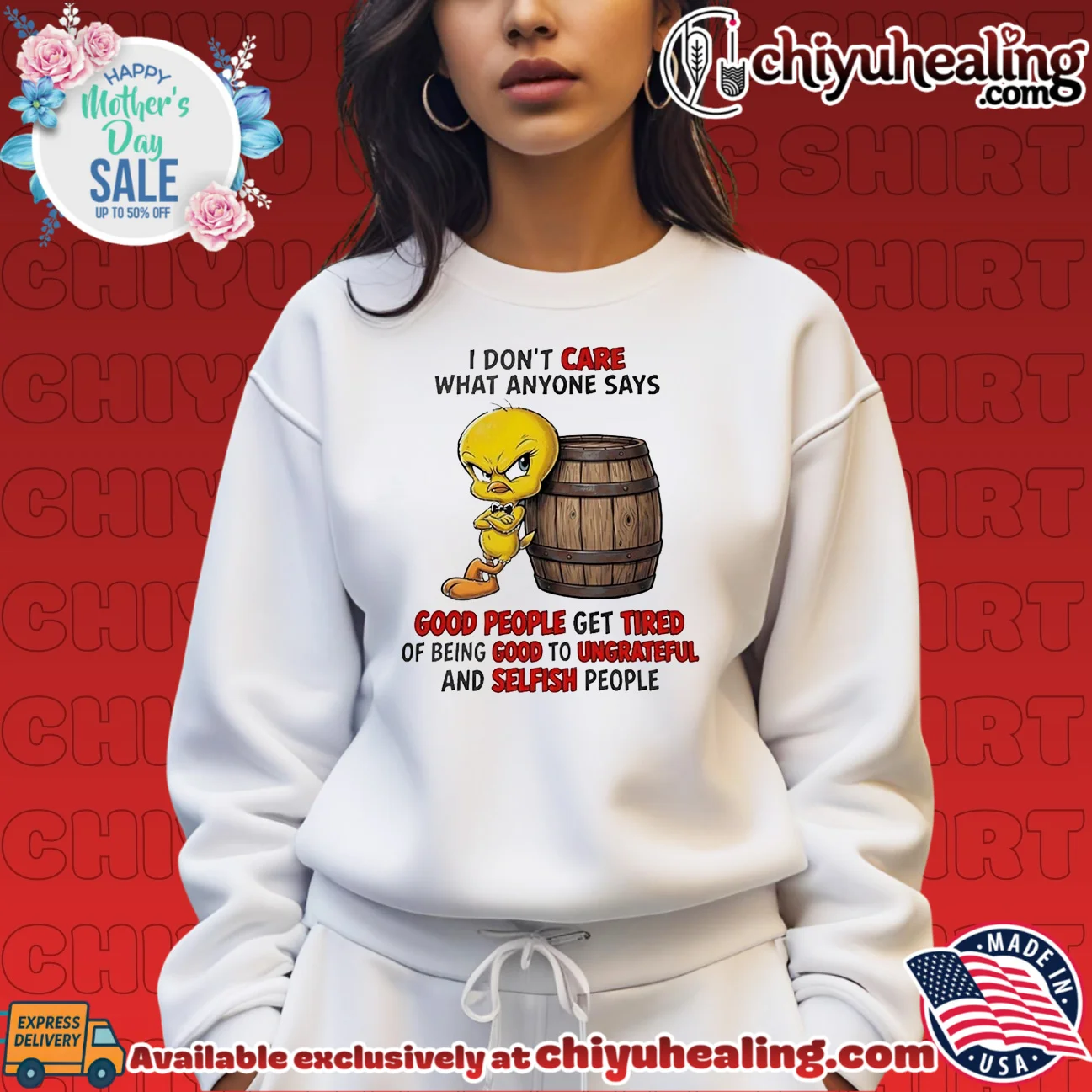 Tweety Bird I Don't Care What Anyone Says Good People Get Tired shirt & hoodie Tweety Bird I Don't Care What Anyone Says Good People Get Tired shirt & hoodie