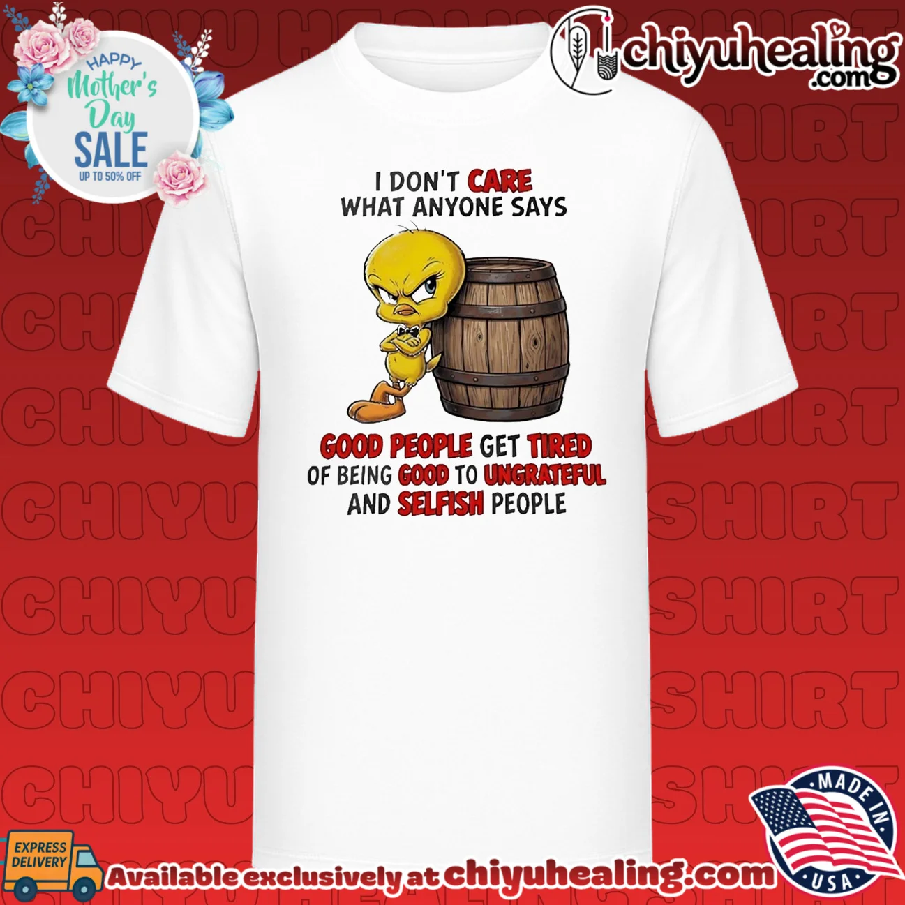 Tweety Bird I Don't Care What Anyone Says Good People Get Tired shirt & hoodie