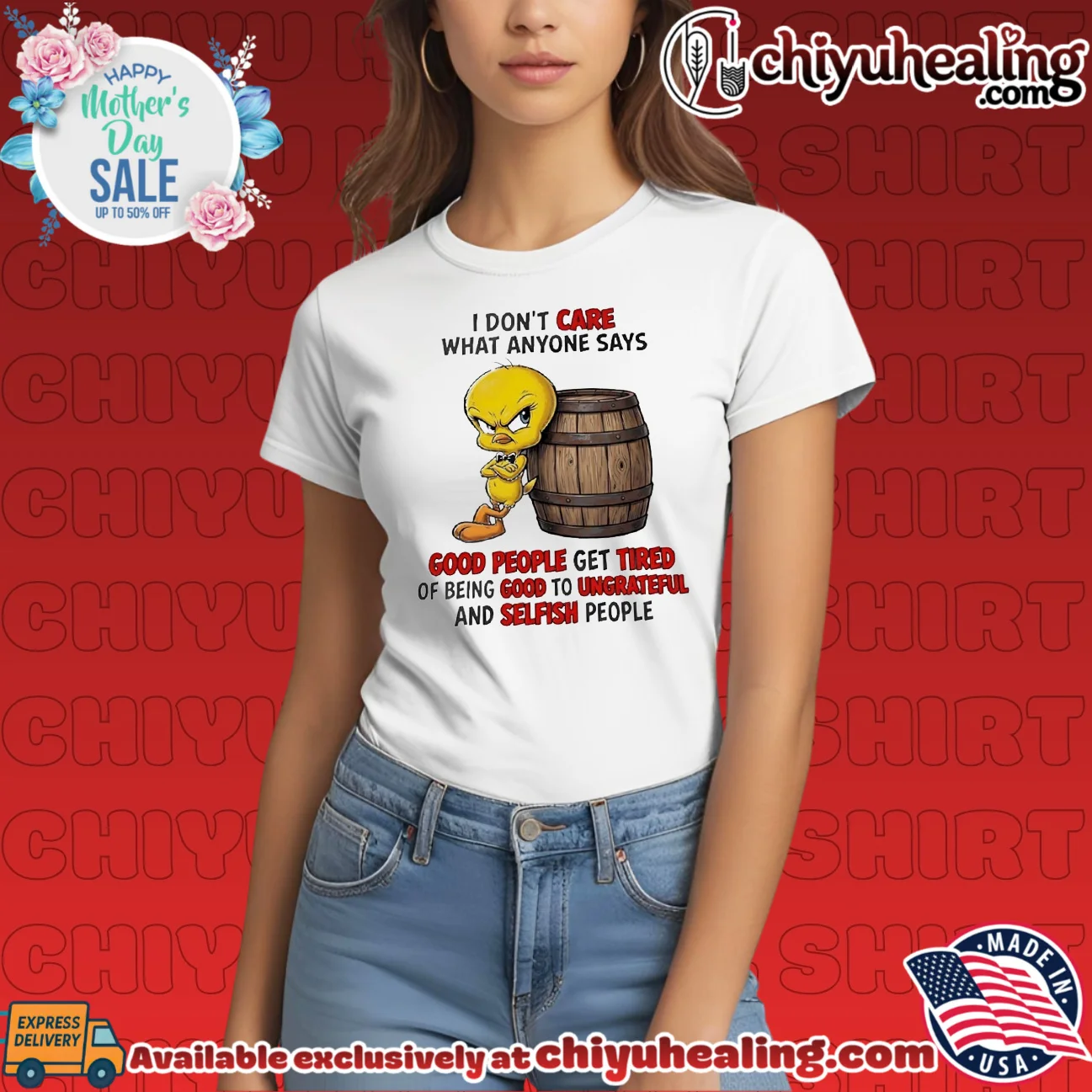 Tweety Bird I Don't Care What Anyone Says Good People Get Tired shirt & hoodie Tweety Bird I Don't Care What Anyone Says Good People Get Tired shirt & hoodie
