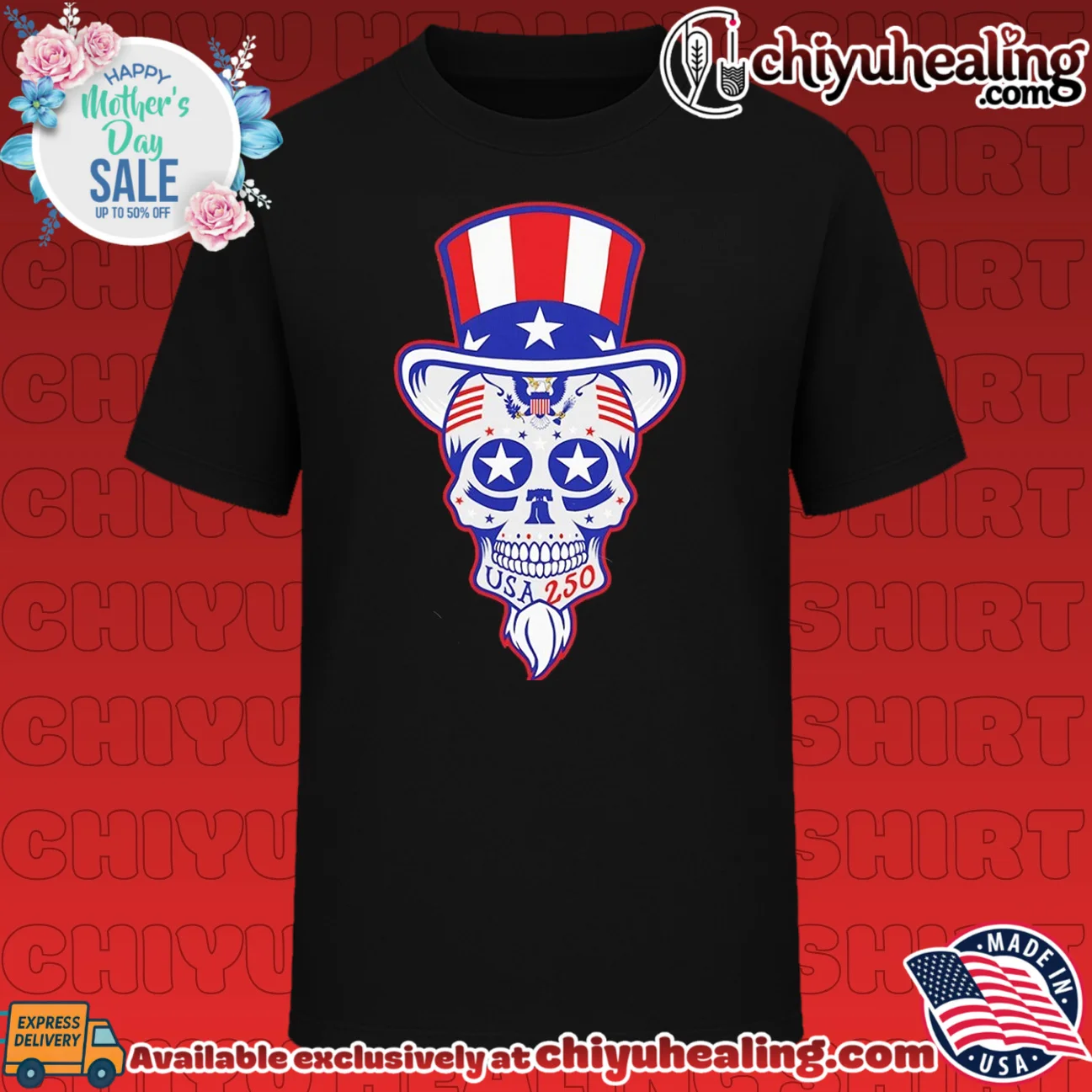 Uncle Sam Patriotic Dead Head 250 USA shirt