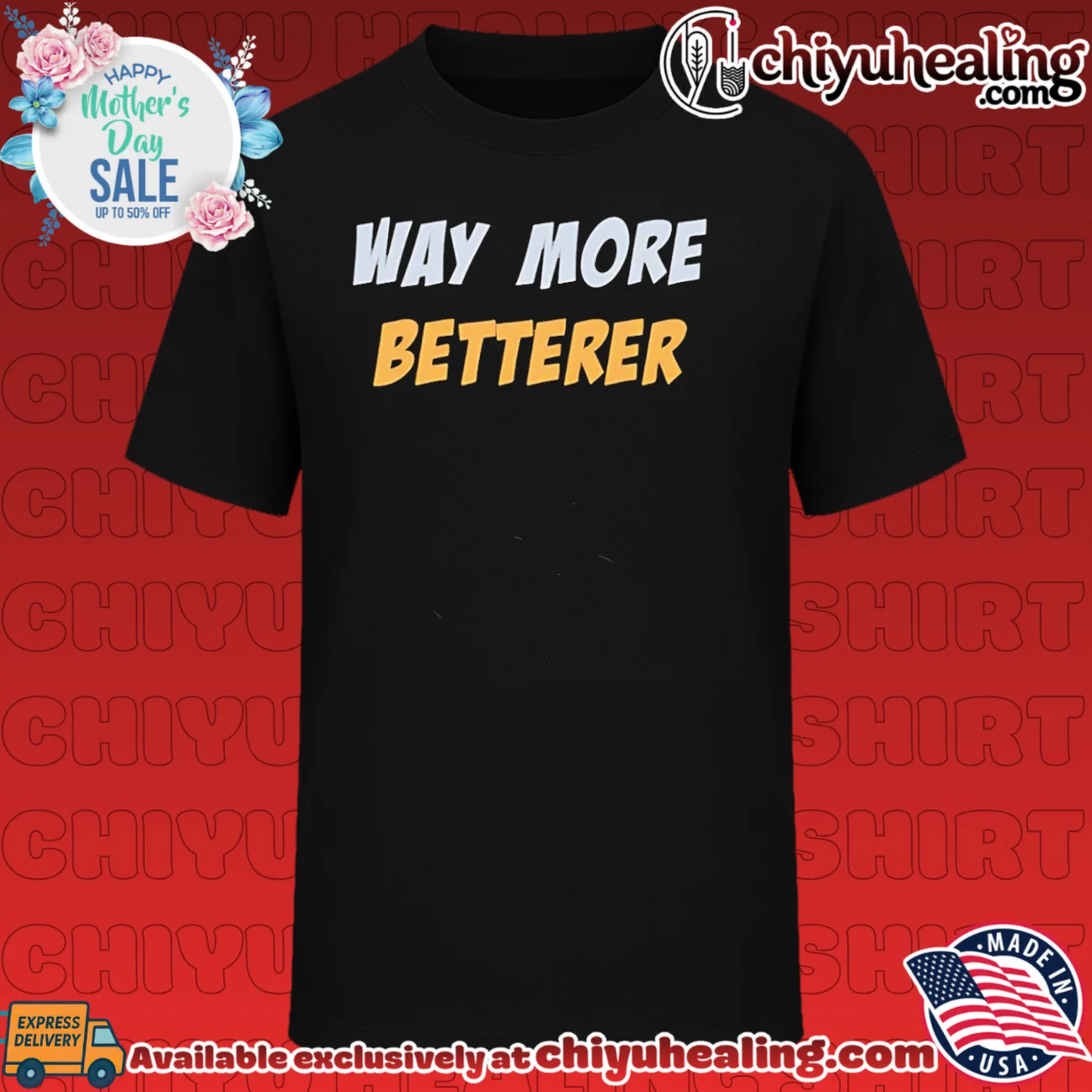 Way more betterer
