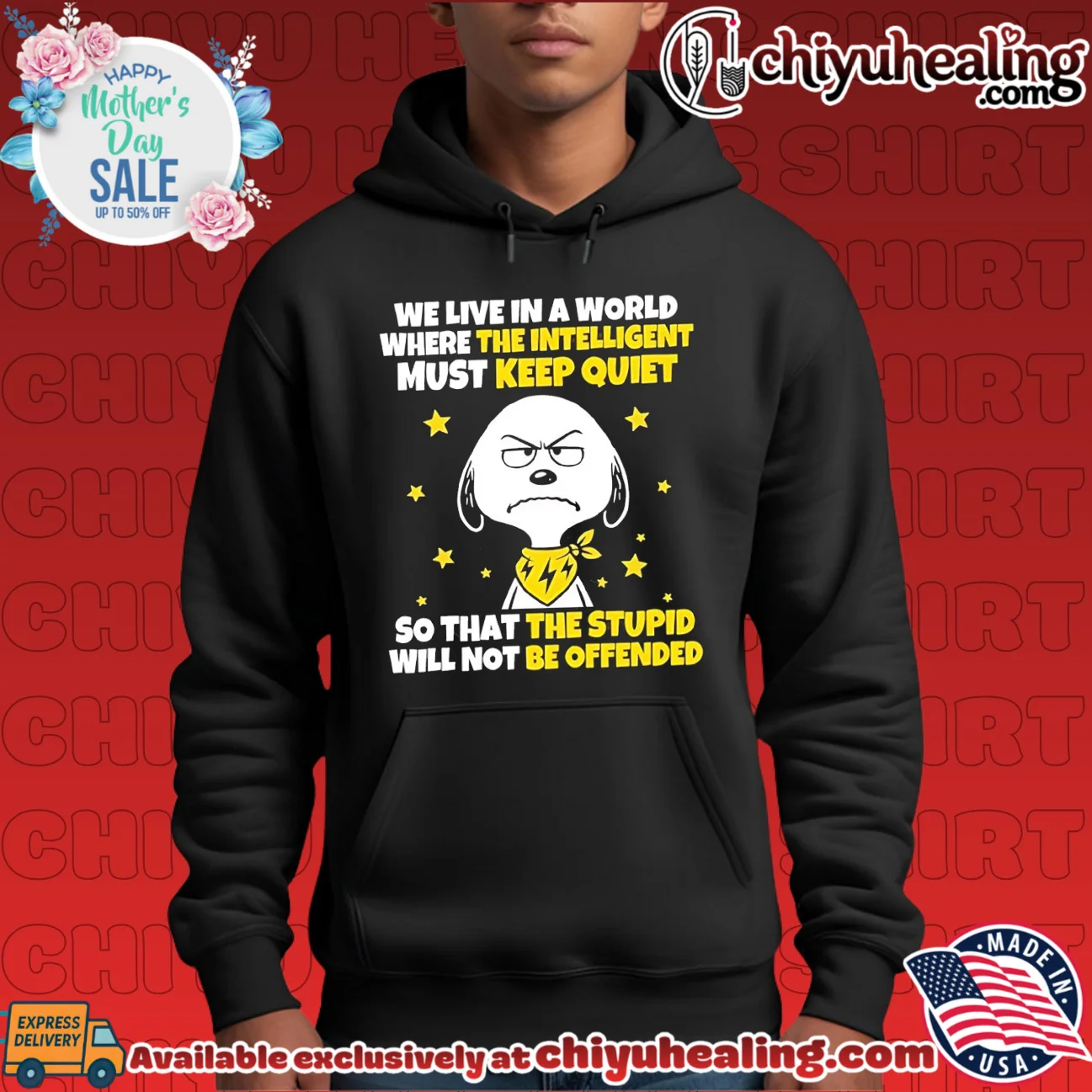 We live in a world where the intelligent must keep quiet so that the stupid will not be offended Snoopy shirt & hoodie We live in a world where the intelligent must keep quiet so that the stupid will not be offended Snoopy shirt & hoodie