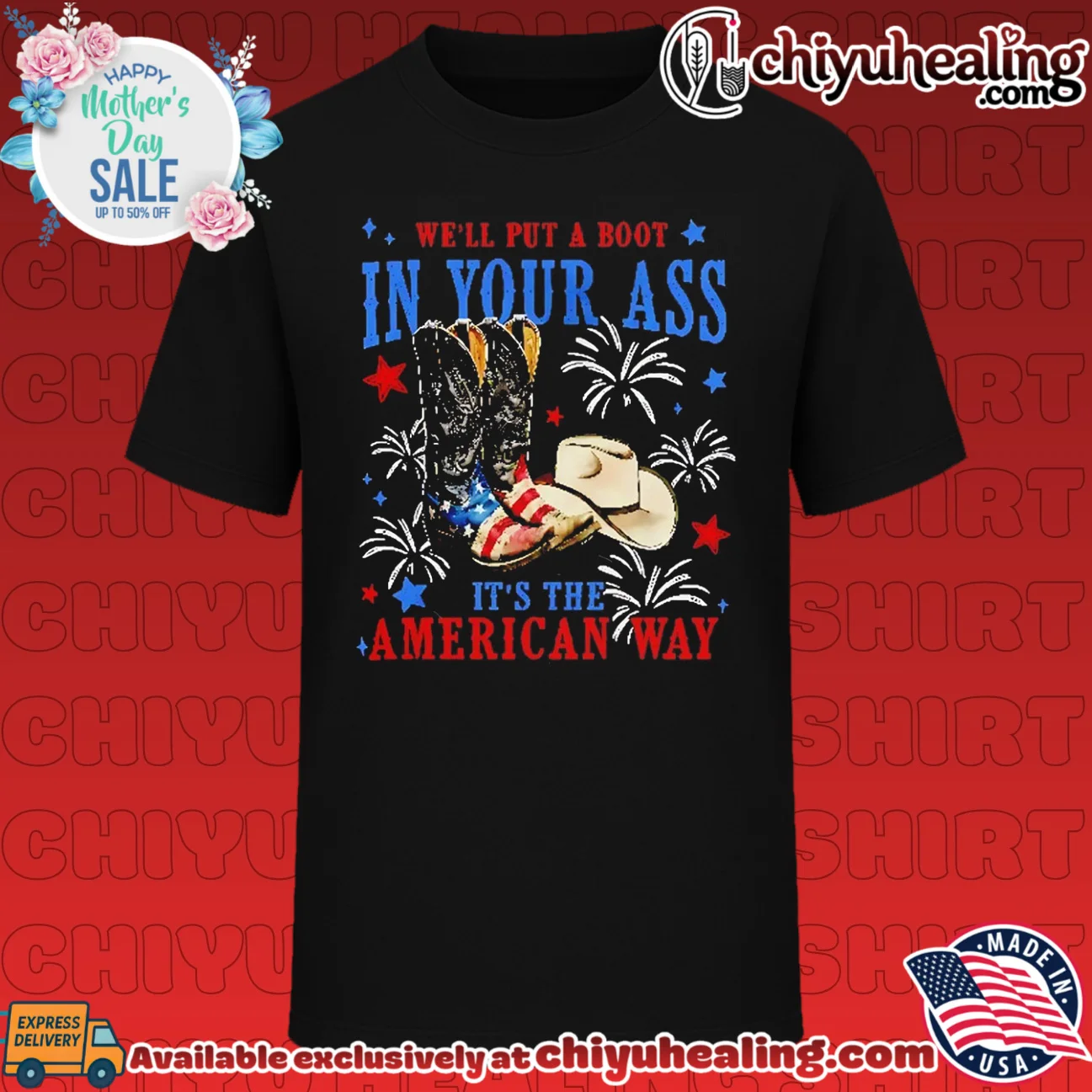 We'll Put A Boot In Your Ass It's The American Way Patriotic Cowboy Boots shirt & hoodie