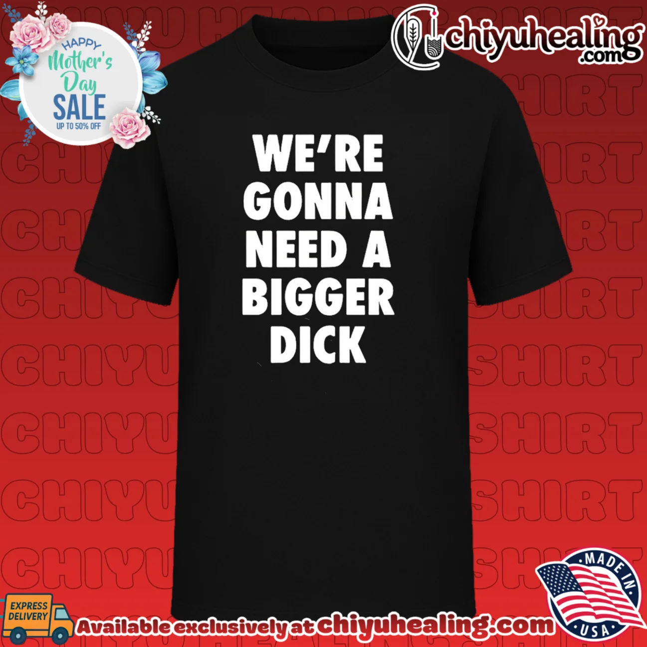 We're Gonna Need a Bigger Dick funny adult humor shirt & hoodie