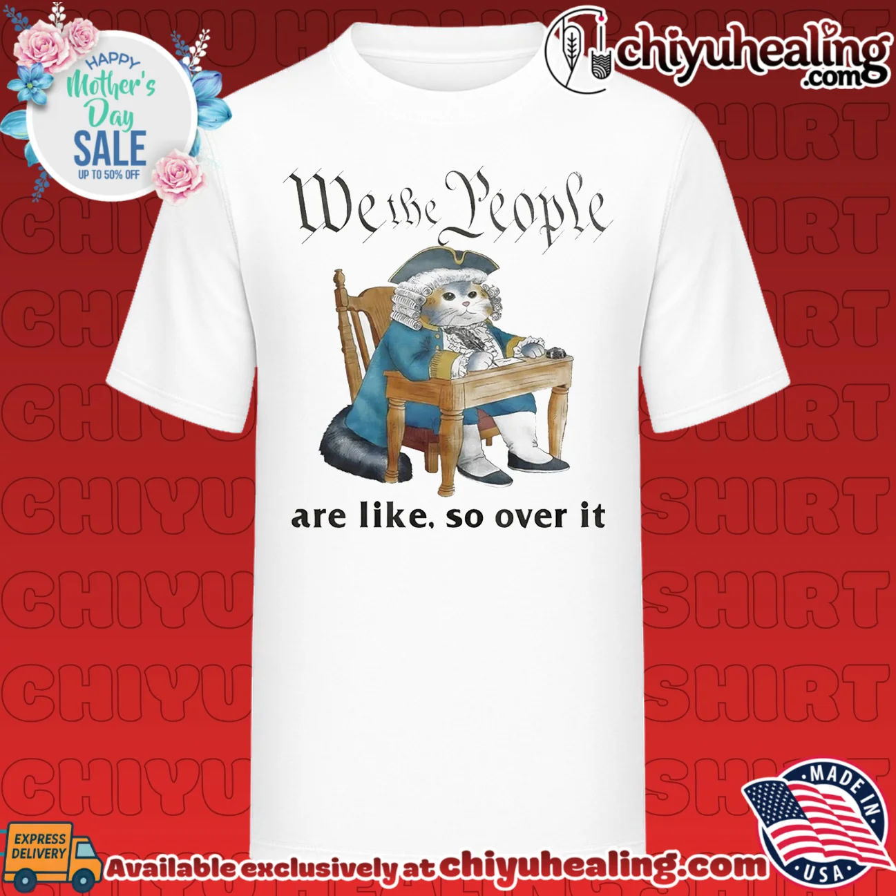 We the People Are Like So Over It Cat Founding Father shirt & hoodie