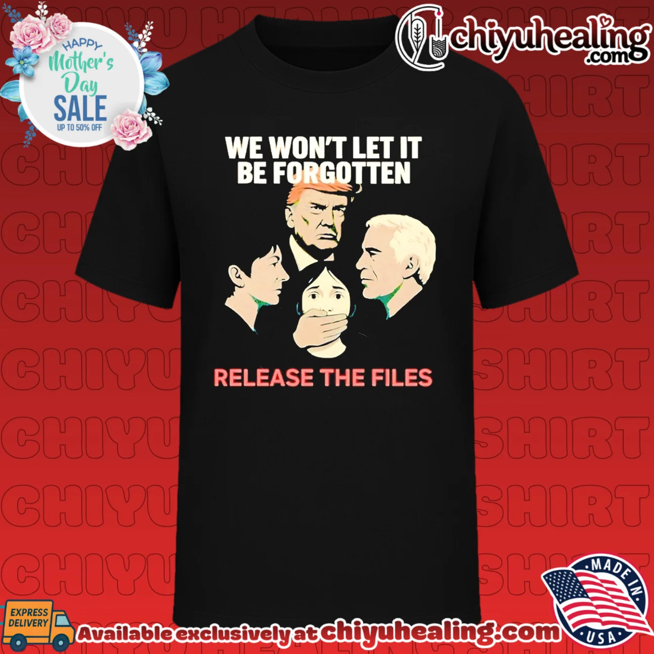 We Won't Let It Be Forgotten Release the Files Donald Trump Ghislaine Maxwell Jeffrey Epstein