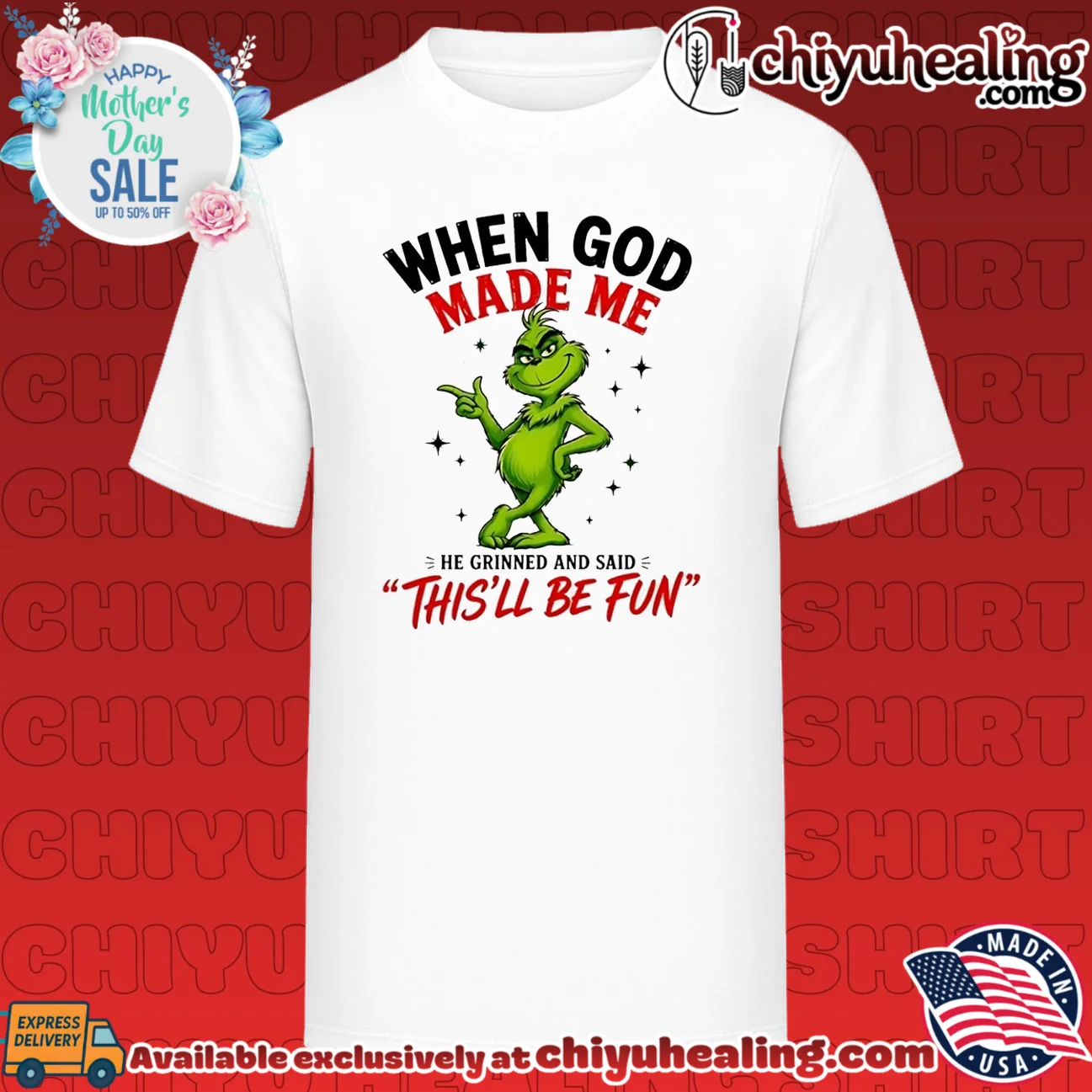 When God made me he grinned and said this'll be fun Grinch