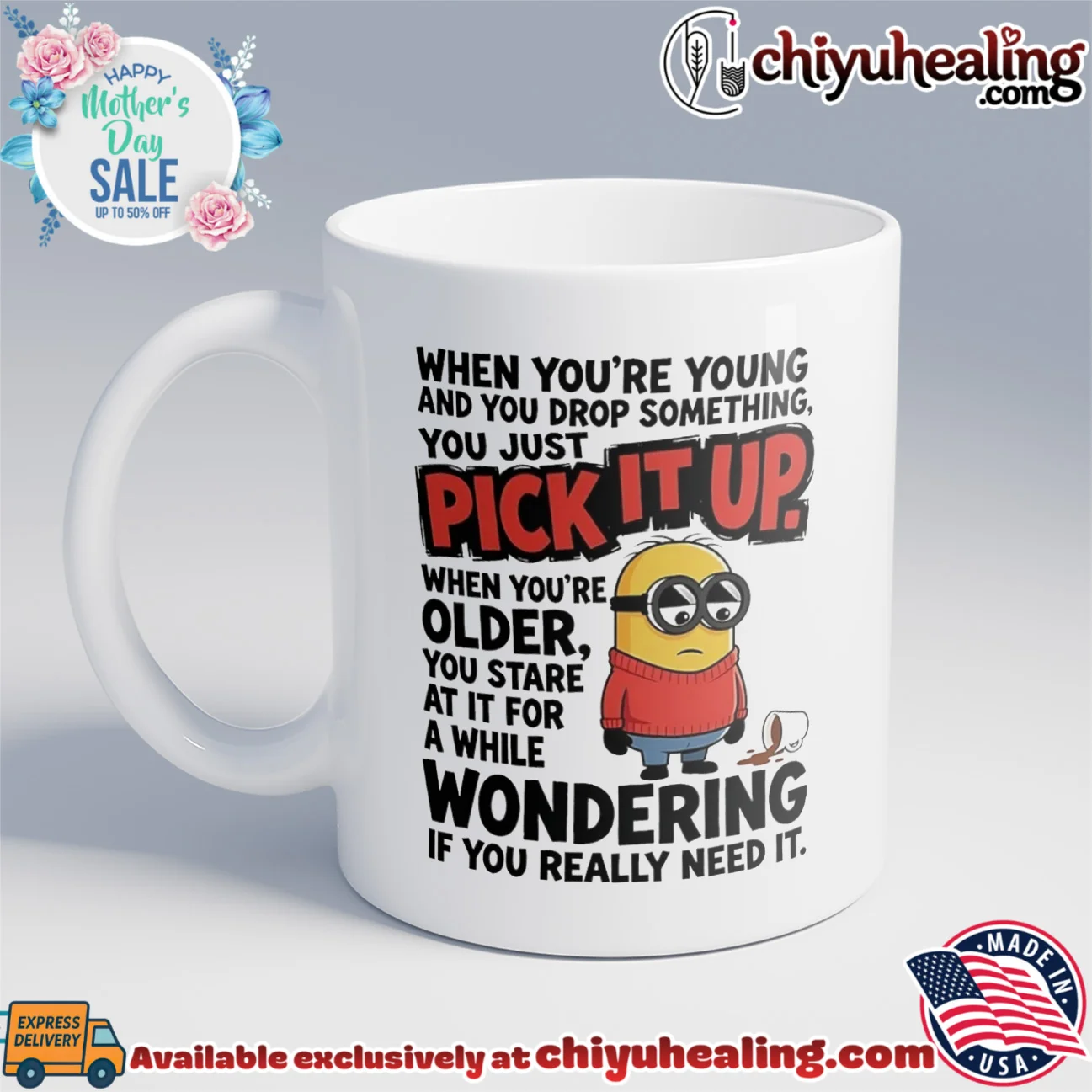 When you're young and you drop something you just pick it up when you're older Minion shirt timeless shirt & hoodie | Iconic Look When you're young and you drop something you just pick it up when you're older Minion shirt