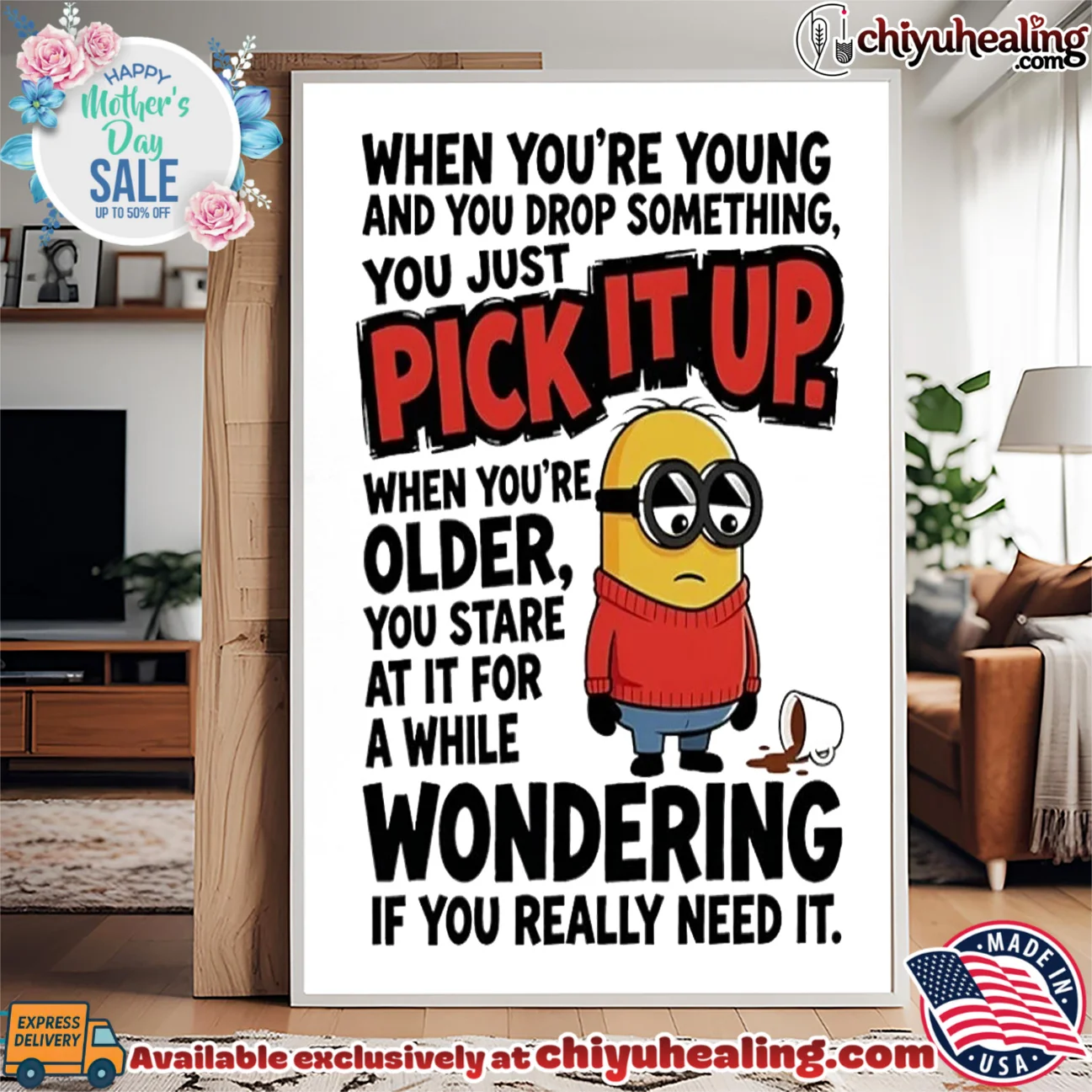 When you're young and you drop something you just pick it up when you're older Minion shirt timeless shirt & hoodie | Iconic Look When you're young and you drop something you just pick it up when you're older Minion shirt