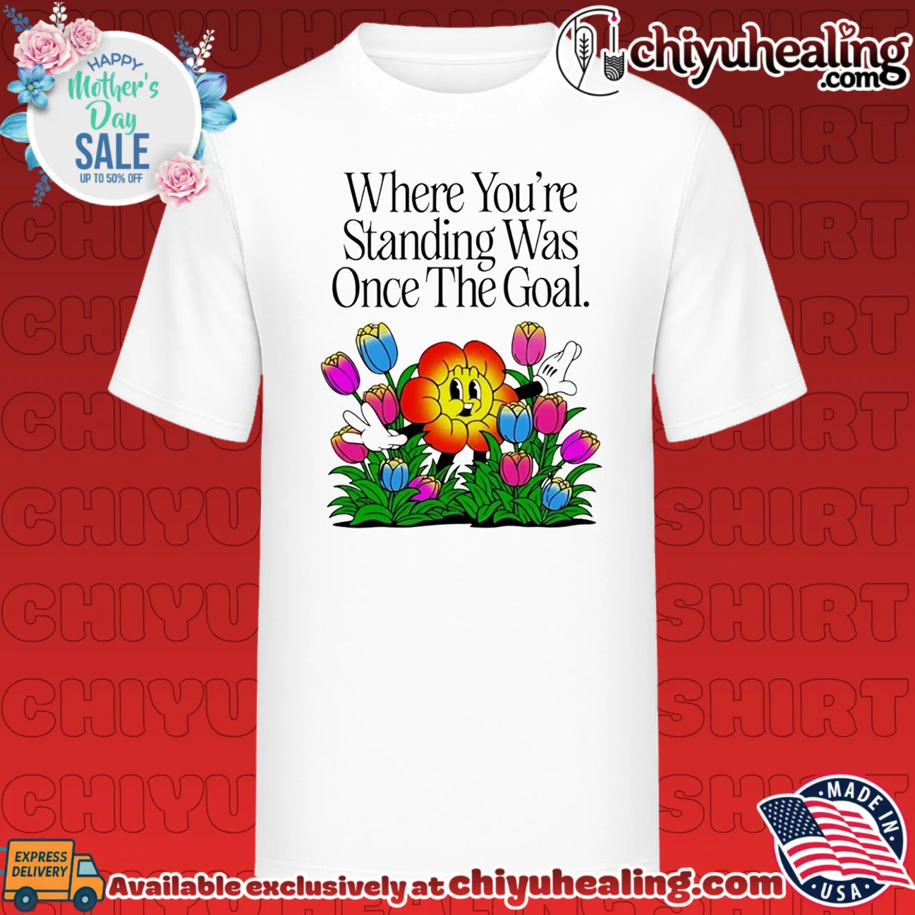 Where You're Standing Was Once the Goal Flower Cartoon shirt & hoodie