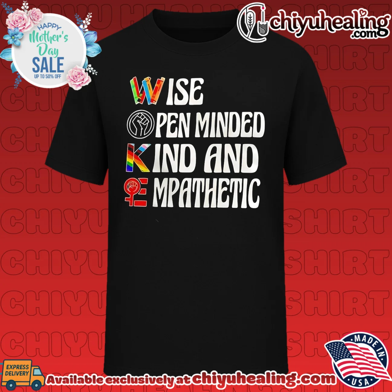Wise Open minded Kind and Empathetic woke shirt