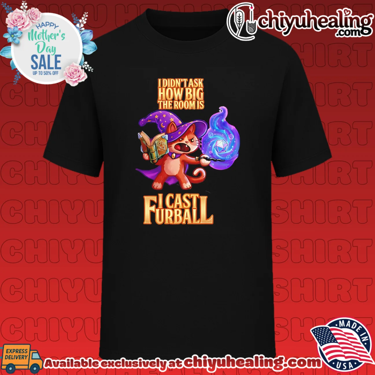 Wizard Cat I didn't ask how big the room is I Cast Furball RPG Gamer shirt