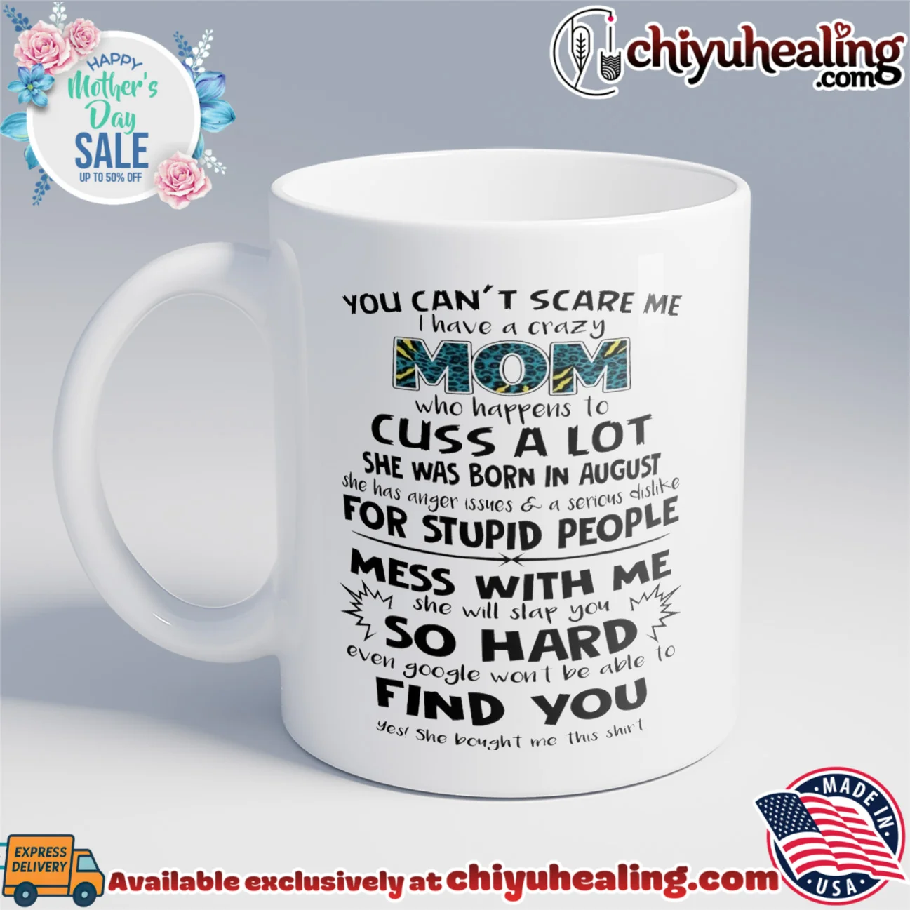 You can't scare me I have a crazy mom who happens to cuss a lot she was born in August shirt & hoodie You can't scare me I have a crazy mom who happens to cuss a lot she was born in August