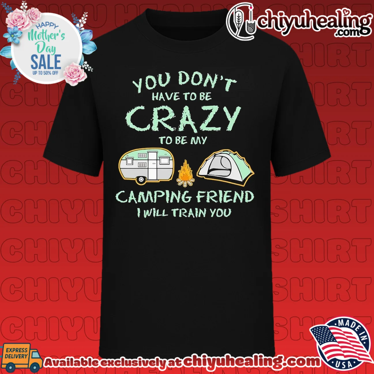 You don't have to be crazy to be my camping friend I will train you vintage shirt & hoodie