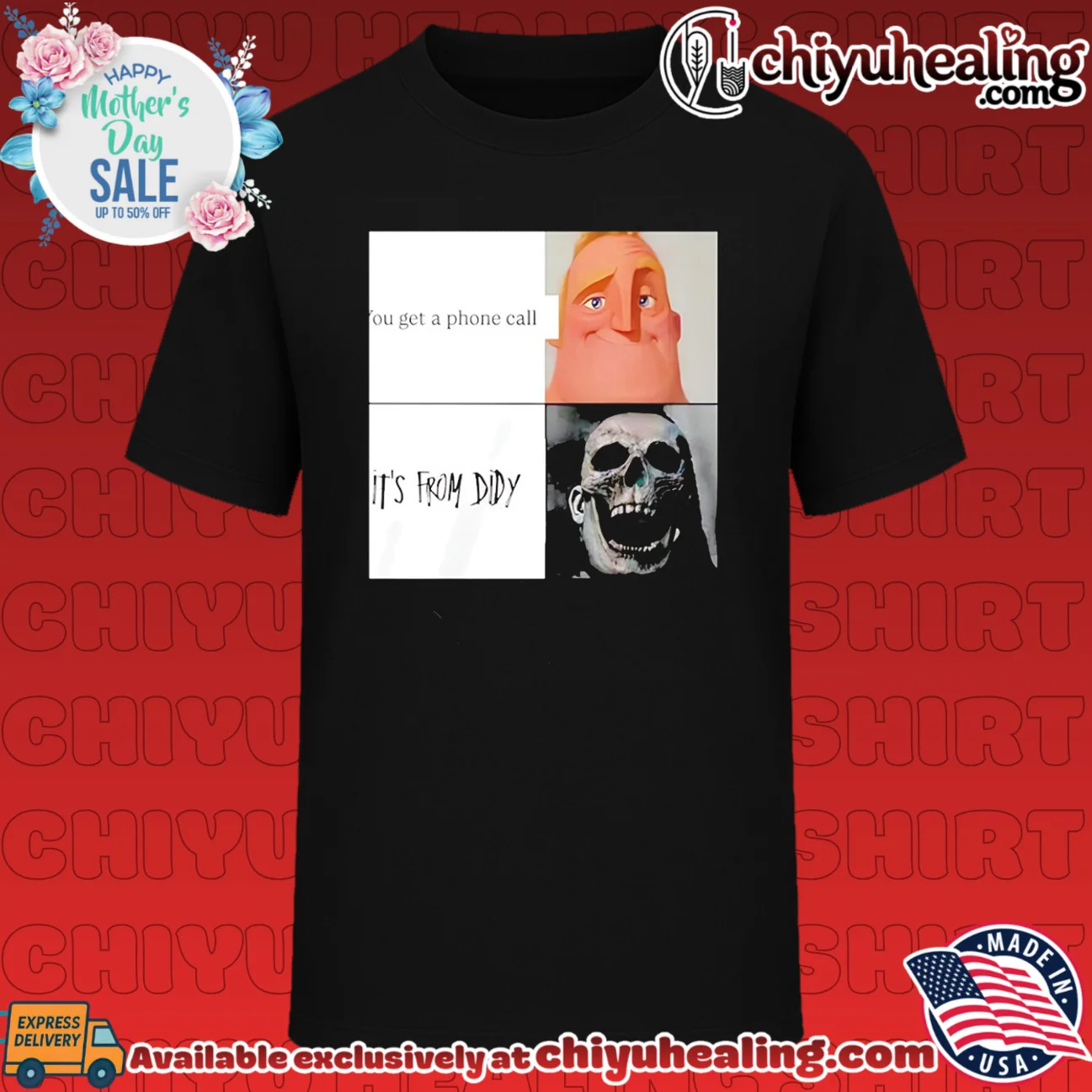 You get a phone call it's from Didy meme shirt