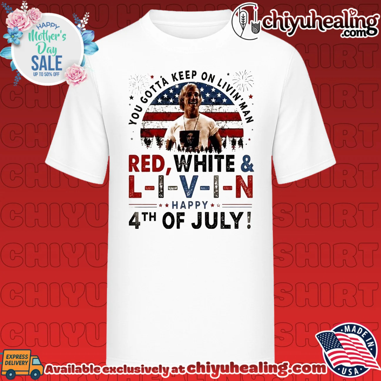 You Gotta Keep On Livin Man 4th Of July