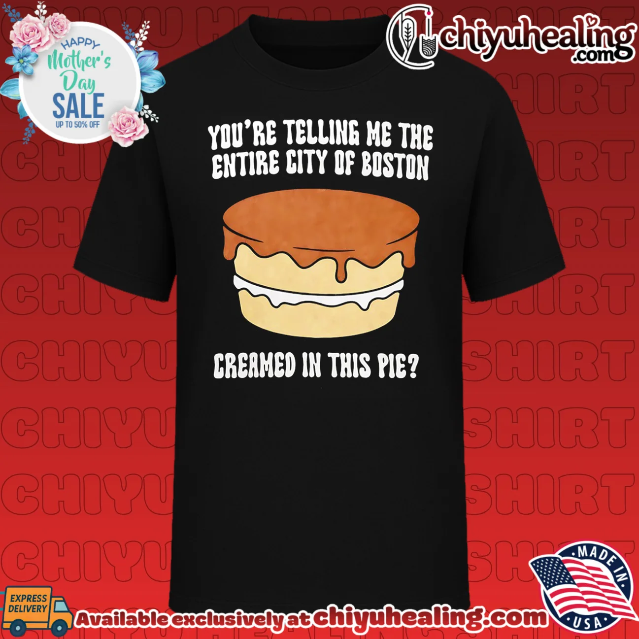 You're Telling Me The Entire City Of Boston Creamed In This Pie