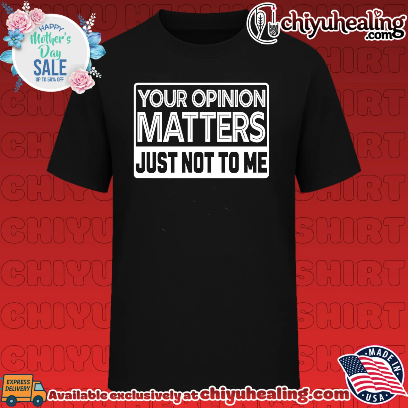 Your opinion matters just not to me shirt